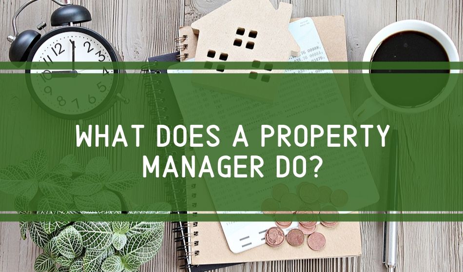 What Does A Property Manager Do Duties Responsibilities