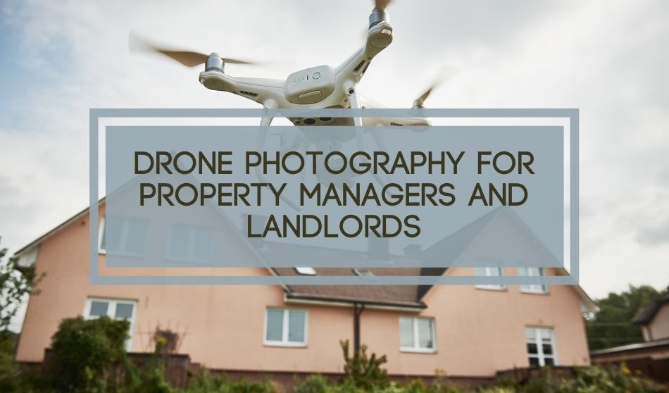 Photography for Property Managers and Landlords