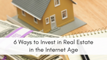 6 Simple Ways To Invest In Real Estate In The Internet Age