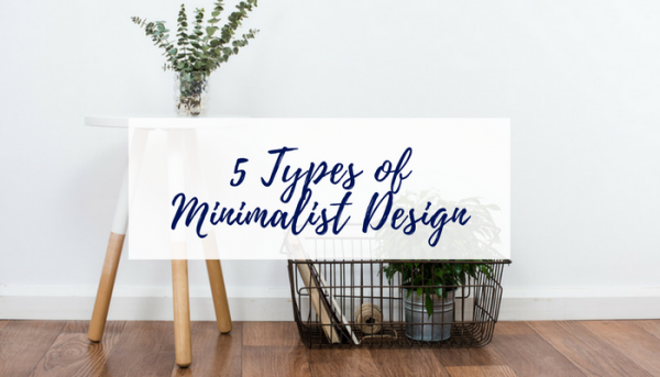 5 Types of Minimalist Design