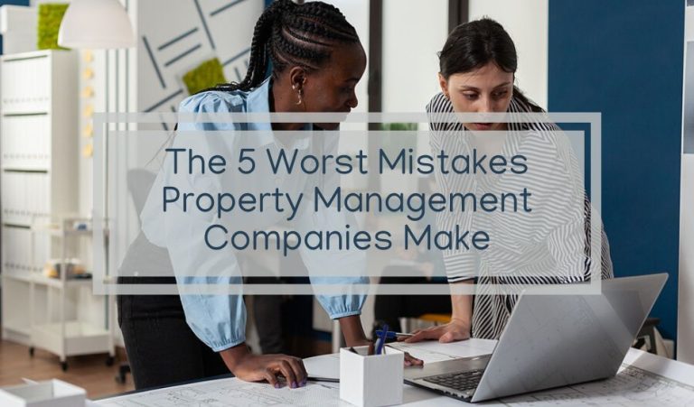 the-5-worst-mistakes-property-management-companies-make