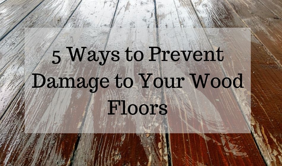 https://www.rentecdirect.com/blog/wp-content/uploads/2018/11/5-Ways-to-Prevent-Damage-to-Your-Wood-Floors-c.jpg