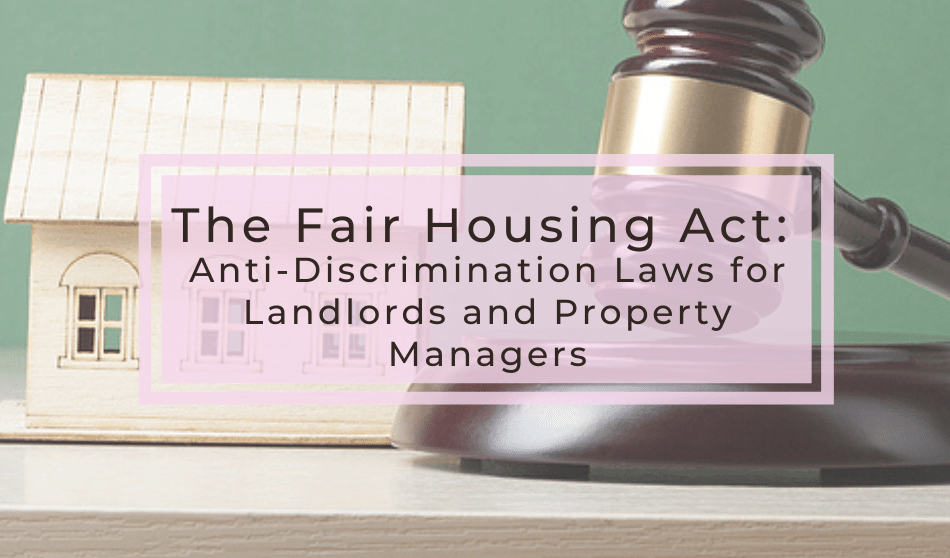 The Fair Housing Act Anti Discrimination Laws For Landlords And 