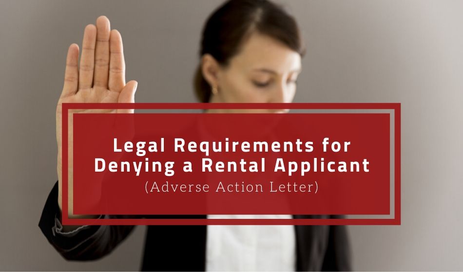 Legal Requirements for Denying a Rental Applicant (Adverse Action Letter)