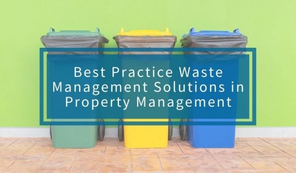 Best Practice Waste Management Solutions in Property Management