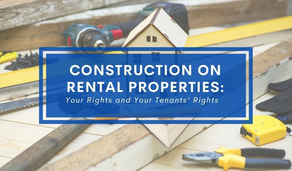 https://www.rentecdirect.com/blog/wp-content/uploads/2021/03/Construction-on-Rental-Properties_-Your-Rights-and-Your-Tenants%E2%80%99-Rights.jpg