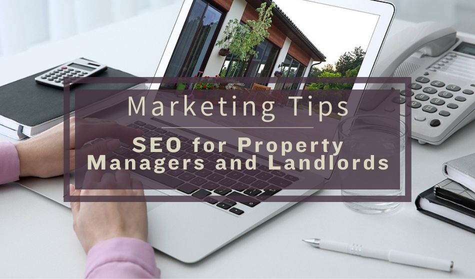 Marketing SEO Basics for Landlords and Rental Professionals
