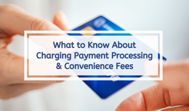 what-to-know-about-charging-payment-processing-convenience-fees