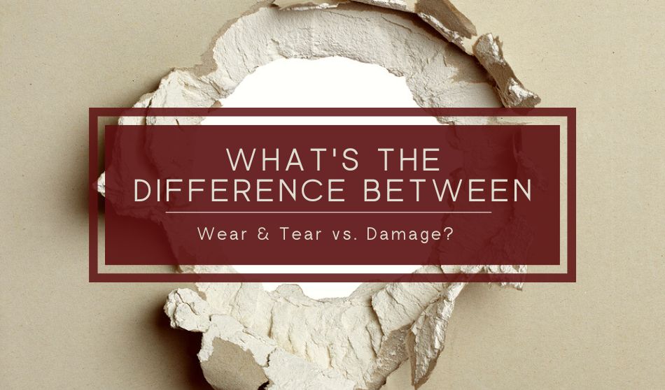 what-s-the-difference-between-wear-tear-vs-damage