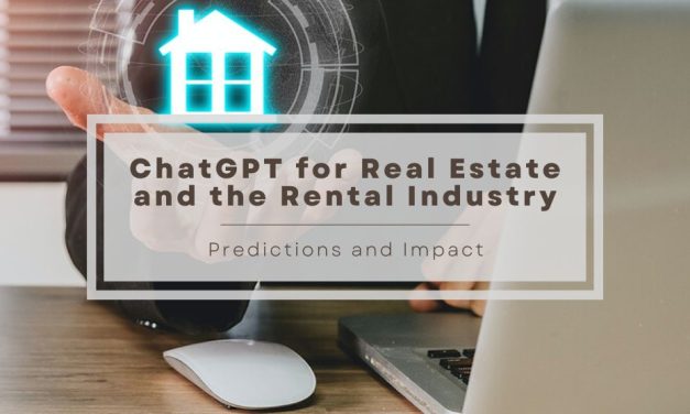 ChatGPT for Real Estate and the Rental Industry | Predictions and Impact