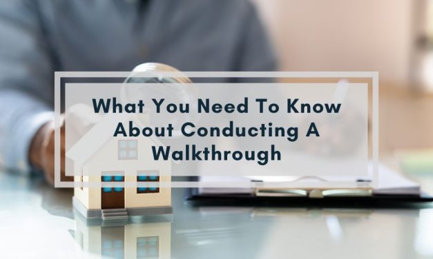 What You Need To Know About Conducting A Walkthrough