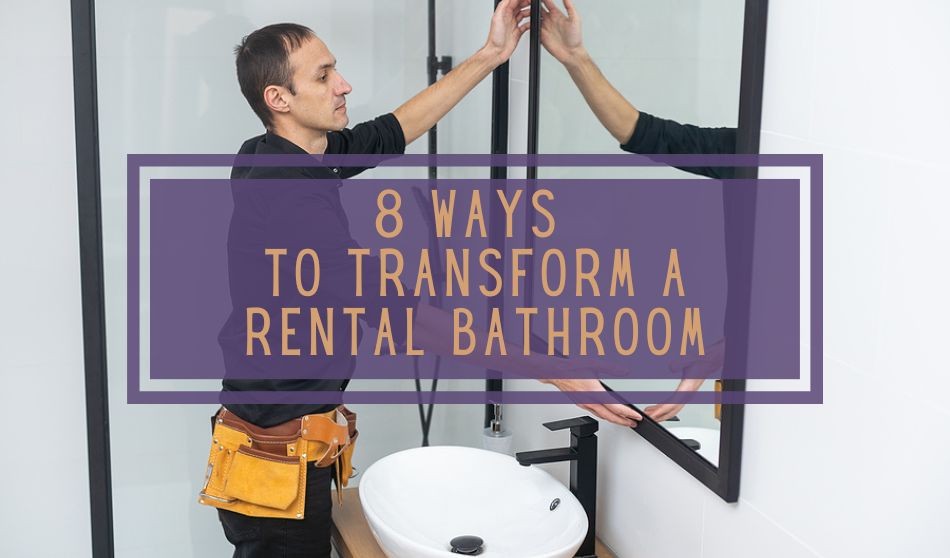 Two renter friendly upgrades to make your bathroom feel more