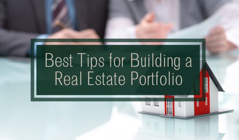 Best Tips For Building A Real Estate Portfolio