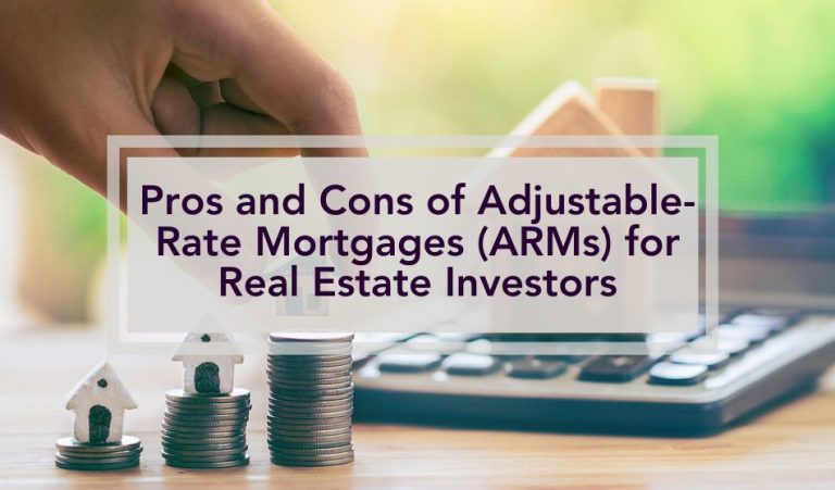 Pros And Cons Of Adjustable-Rate Mortgages (ARMs) For Real Estate Investors