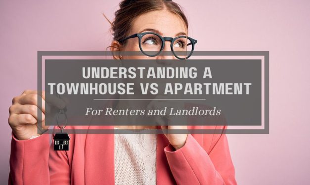 Understanding the Differences of a Townhouse Vs Apartment for Renters and Landlords