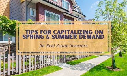 Real Estate Investor Tips to Capitalize on Spring and Summer Demand