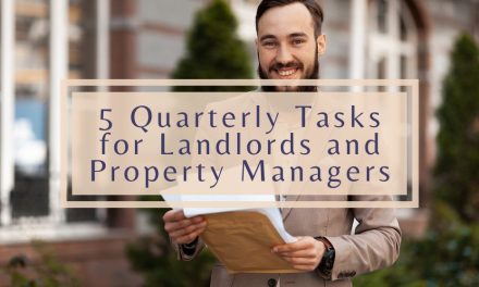 5 Quarterly Tasks for Landlords and Property Managers