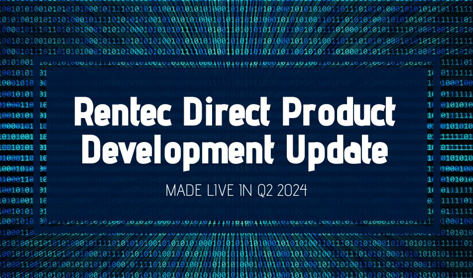 Rentec Direct Product Development Update: Made Live in Q2 2024