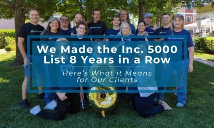 We Made the Inc. 5000 List 8 Years in a Row: Here’s What it Means for Our Clients