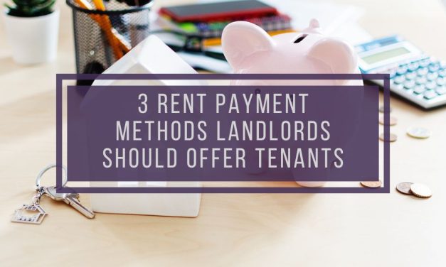 3 Rent Payment Methods Landlords Should Offer Tenants