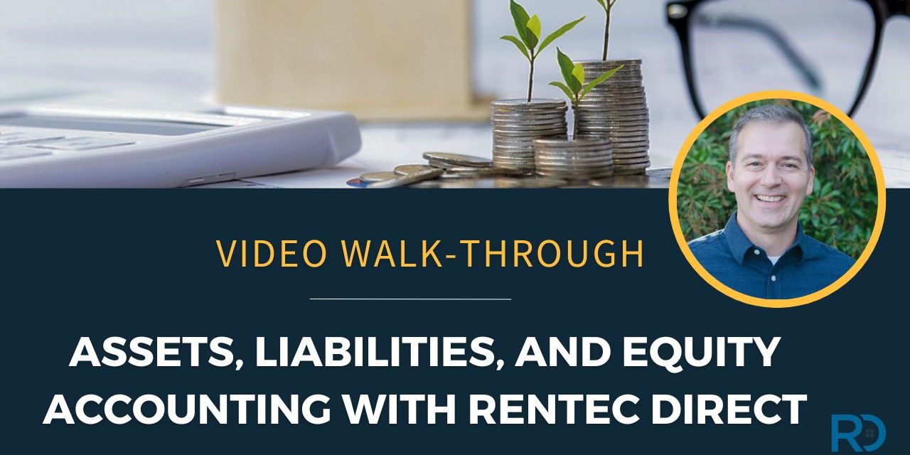 Assets, Liabilities, and Equity Accounting With Rentec Direct – Video Walk-Through