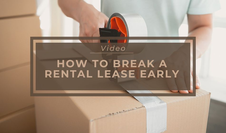 How to Break a Rental Lease Early – Video