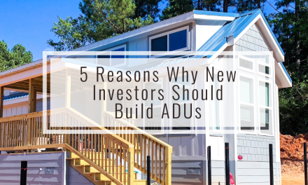 5 Reasons Why New Investors Should Build ADUs