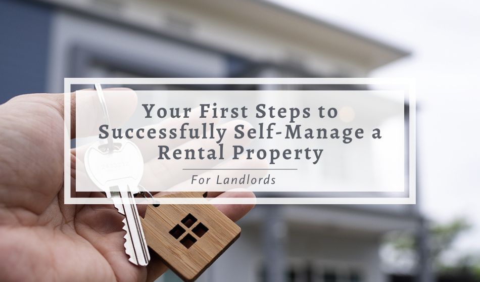 Your First Steps to Successfully Self-Manage a Rental Property