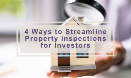 4 Ways to Streamline Property Inspections for Investors